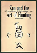 Zen and the Art of Hunting: A Personal Search for Environmental Values