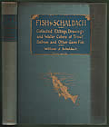 Fish by Schaldach: Collected Etchings, Drawings and Water Colors of Trout Salmon and Other Game Fish
