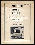 Murder Most Foul! The Conspiracy That Murdered President Kennedy: 975 Questions & Answers