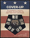 Cover-Up: The Governmental Conspiracy to Conceal the Facts about the Public Execution of John Kennedy
