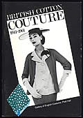 British Cotton Couture 1941 1961