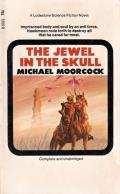The Jewel in the Skull: Hawkmoon: The History Of The Runestaff 1