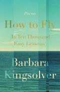 How to Fly by Barbara Kingsolver (Event Ticket and Book)
