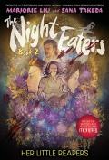 The Night Eaters: Her Little Reapers