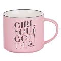 Mug Ceramic Girl You Got This