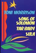 Song Of Solomon / Tar Baby / Sula