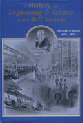 History Of Engineering & Science Bell System the Early Years 1875 1925