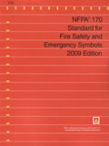 NFPA 170: Standard for Fire Safety and Emergency Symbols, 2009 Edition