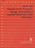 NFPA 59A: Standard for the Production, Storage, and Handling of Liquefied Natural Gas (LNG), 2009 Edition