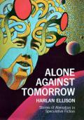 Alone Against Tomorrow: Stories of Alienation in Speculative Fiction