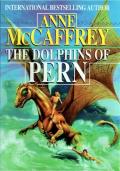 The Dolphins Of Pern: Dragonriders Of Pern 10