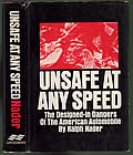 Unsafe at any Speed the Designed in Dangers of the American Automobile