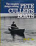 Pete Cullers Boats The Complete Design Catalog