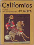 Californios: The Saga of the Hard-Riding Vaqueros, America's First Cowboys
