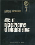 Metals Handbook 8th Edition Volume 7 Atlas of Microstructures of Industrial Alloys