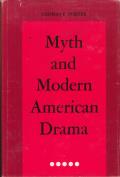 Myth & Modern American Drama