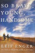 So Brave Young & Handsome Signed 1st Edition