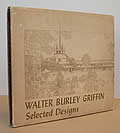 Walter Burley Griffin Selected Designs