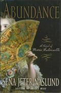 Abundance A Novel Of Marie Antoinette