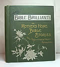 Bible Brilliants Or Mothers Home Bible Stories