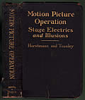 Motion Picture Operation: Stage Electrics and Illusions
