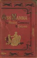 Ask Mamma Or The Richest Commoner In England