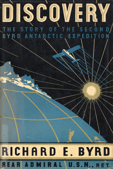 Discovery The Story of the Second Byrd Antarctic Expedition 1st Edition