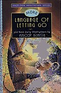 More Language of Letting Go: 366 New Daily Meditations by Melody Beattie