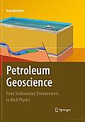 Petroleum Geoscience: From Sedimentary Environments to Rock Physics