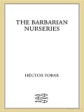 The Barbarian Nurseries: A Novel