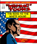 What Now Toons Road To the White House