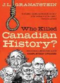 Who Killed Canadian History? Revised Edition