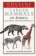 Field Guide To Larger Mammals Of Africa