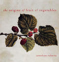 Cabbages & Kings The Origins Of Fruit &