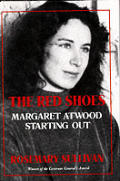 Red Shoes Margaret Atwood Starting Out