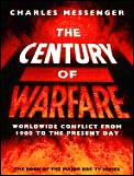 Century Of Warfare Worldwide Conflict