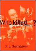 Who Killed Canadian History