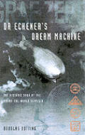 Dr Echeners Dream Machine