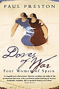 Doves Of War Four Women Of Spain