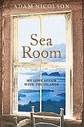 Sea Room An Island Life
