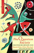 Quantum Society Mind Physics & A New Social Vision