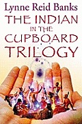 Indian Trilogy The Indian in the Cupboard Return of the Indian The Secret of the Indian