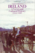Ireland A Social & Cultural History 1922