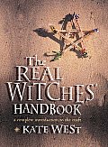 Real Witches Handbook A Complete Introduction To