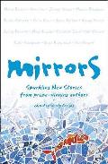 Mirrors: Sparkling New Stories from Prize-Winning Authors