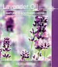 Lavender Oil Natures Soothing Herb
