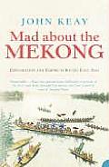 Mad About The Mekong Exploration &