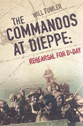 Commandos At Dieppe Rehearsal For D Day