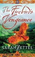 The Firebird's Vengeance: Book Three of the Isavalta Trilogy