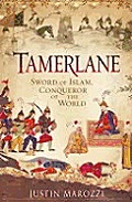 Tamerlane Sword Of Islam Conquerer Of